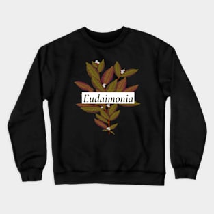 Eudaimonia plant Crewneck Sweatshirt